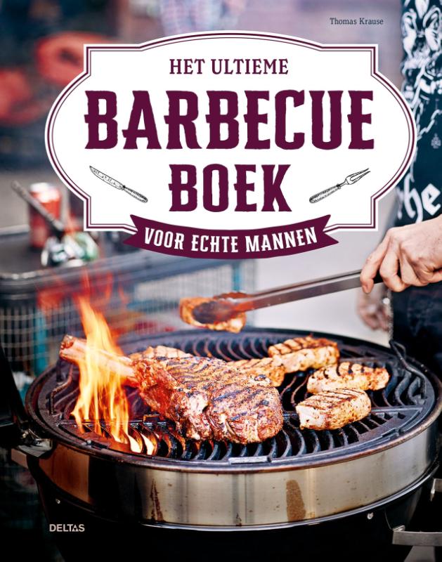 Omslag van Het ultieme barbecueboek voor echte mannen