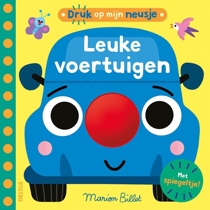 Omslag van Druk op mijn neusje - Leuke voertuigen
