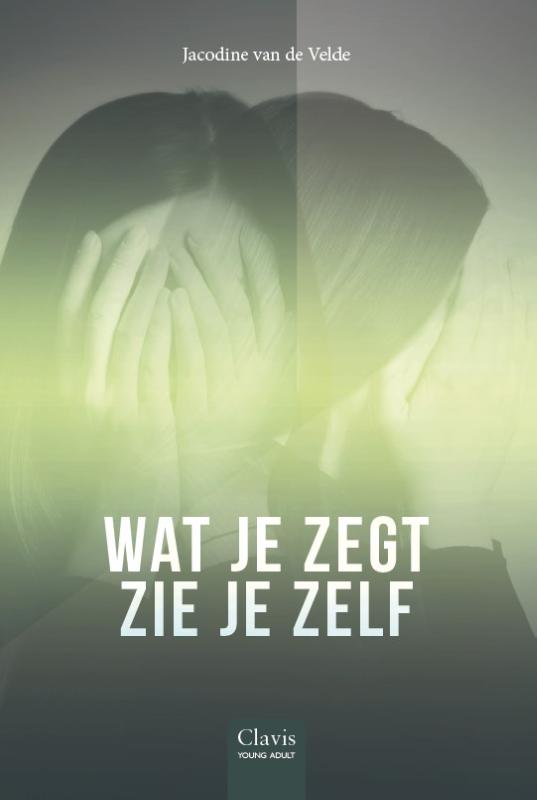 Omslag van Wat je zegt zie je zelf