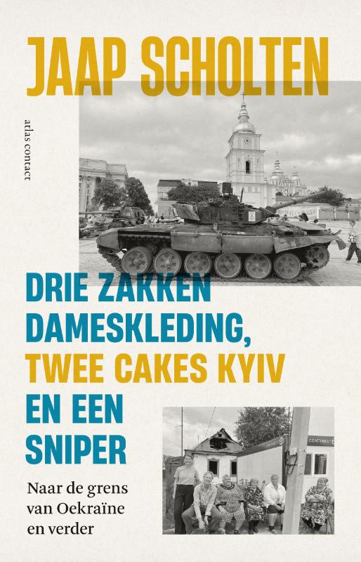 Omslag van Drie zakken dameskleding, twee cakes Kyiv en een sniper