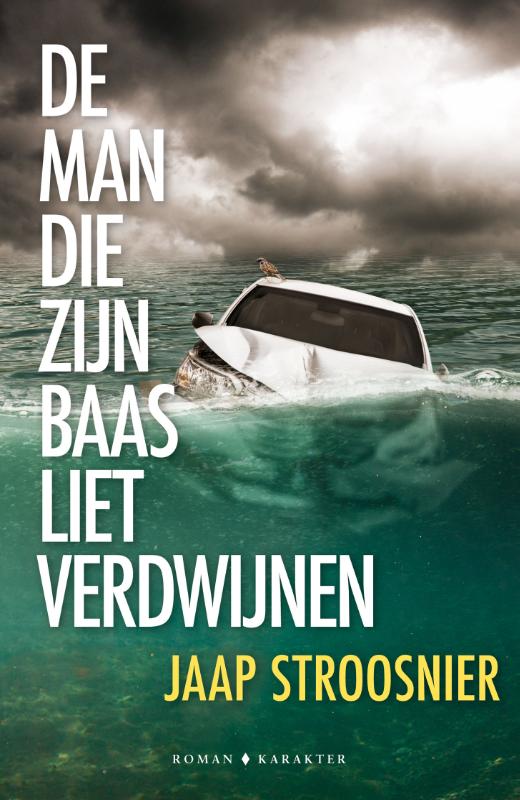 Omslag van De man die zijn baas liet verdwijnen