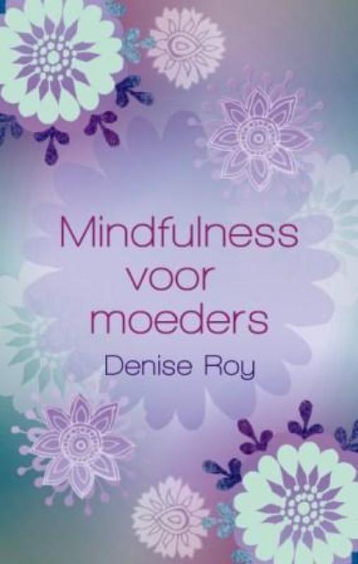Omslag van Mindfulness voor moeders