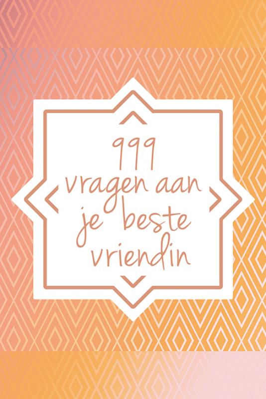 Omslag van 999 vragen aan je beste vriendin