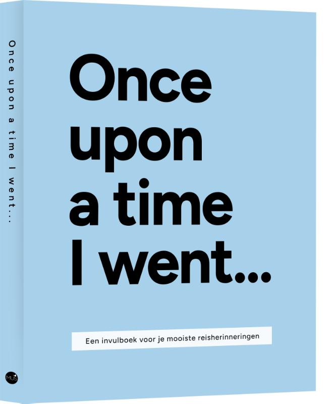Omslag van Once upon a time I went ...