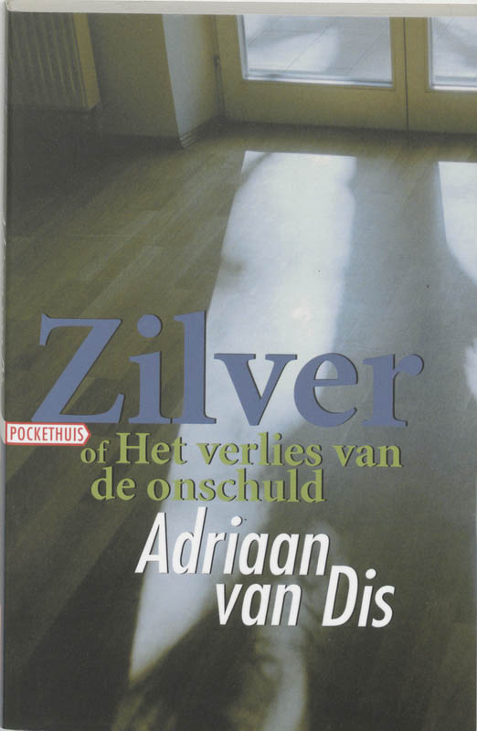 Omslag van Zilver, of Het verlies van de onschuld