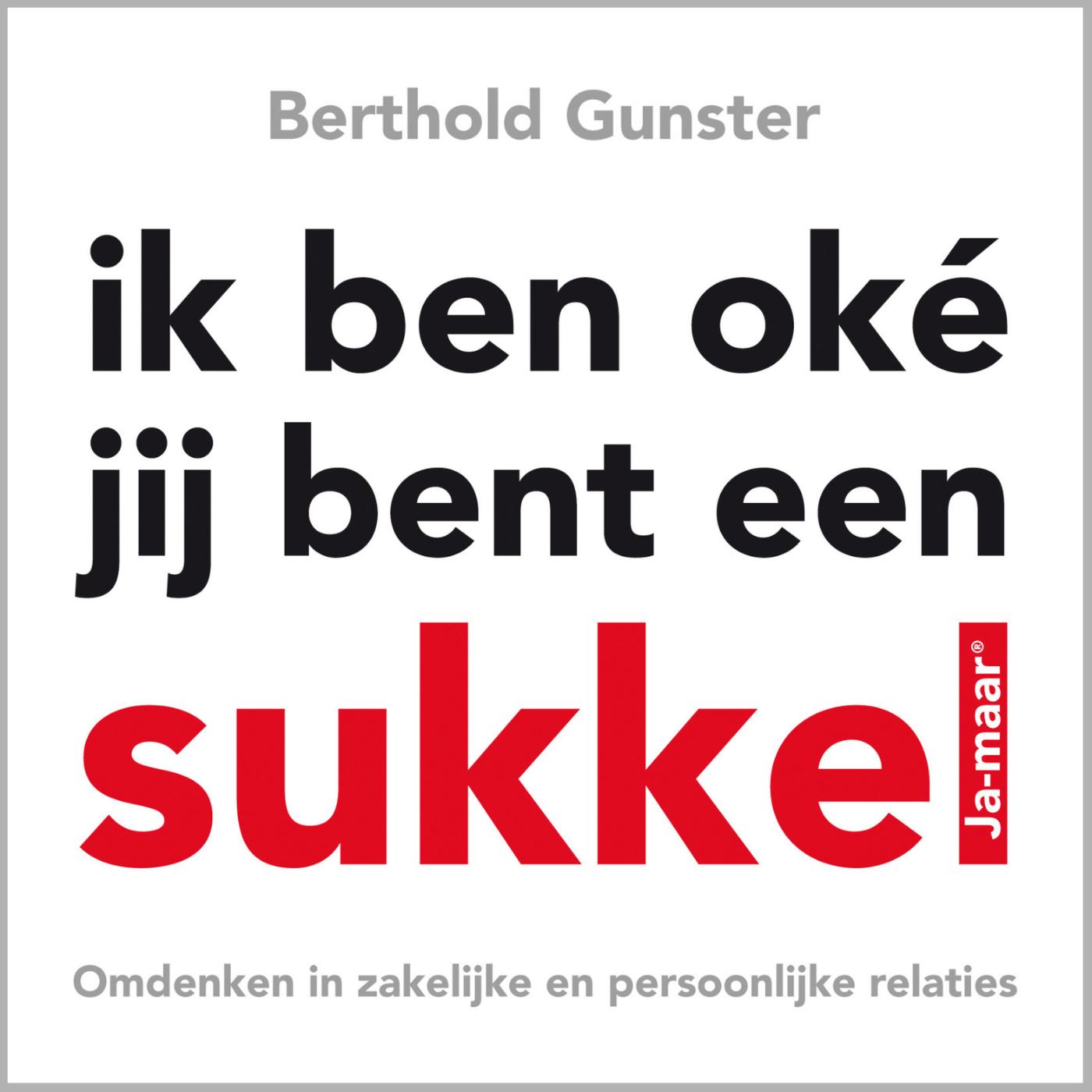 Omslag van Ik ben oke, jij bent een sukkel