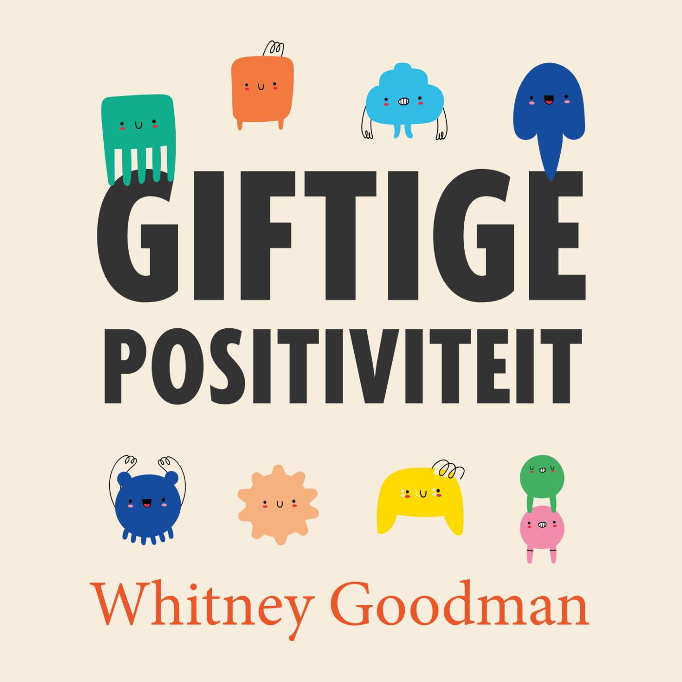 Omslag van Giftige positiviteit