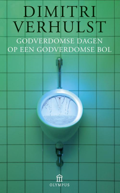 Omslag van Godverdomse dagen op een godverdomse bol