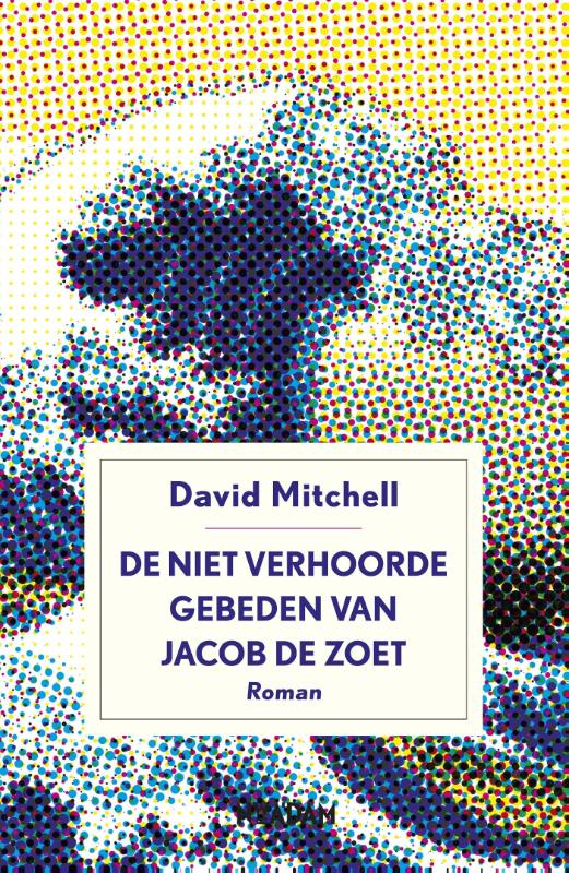 Omslag van De niet verhoorde gebeden van Jacob de Zoet