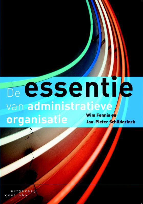 Omslag van De essentie van administratieve organisatie