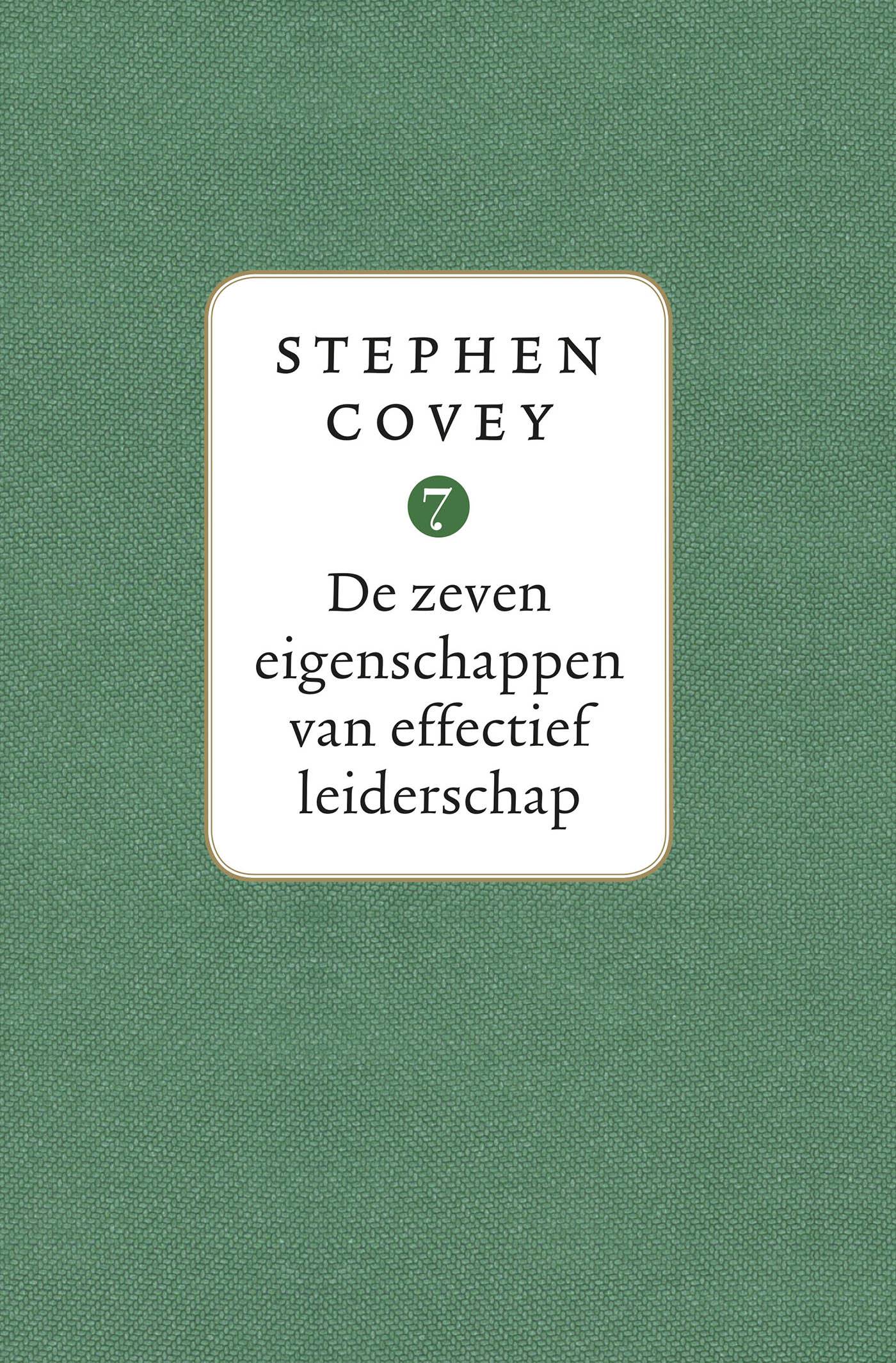 Omslag van De zeven eigenschappen van effectief leiderschap