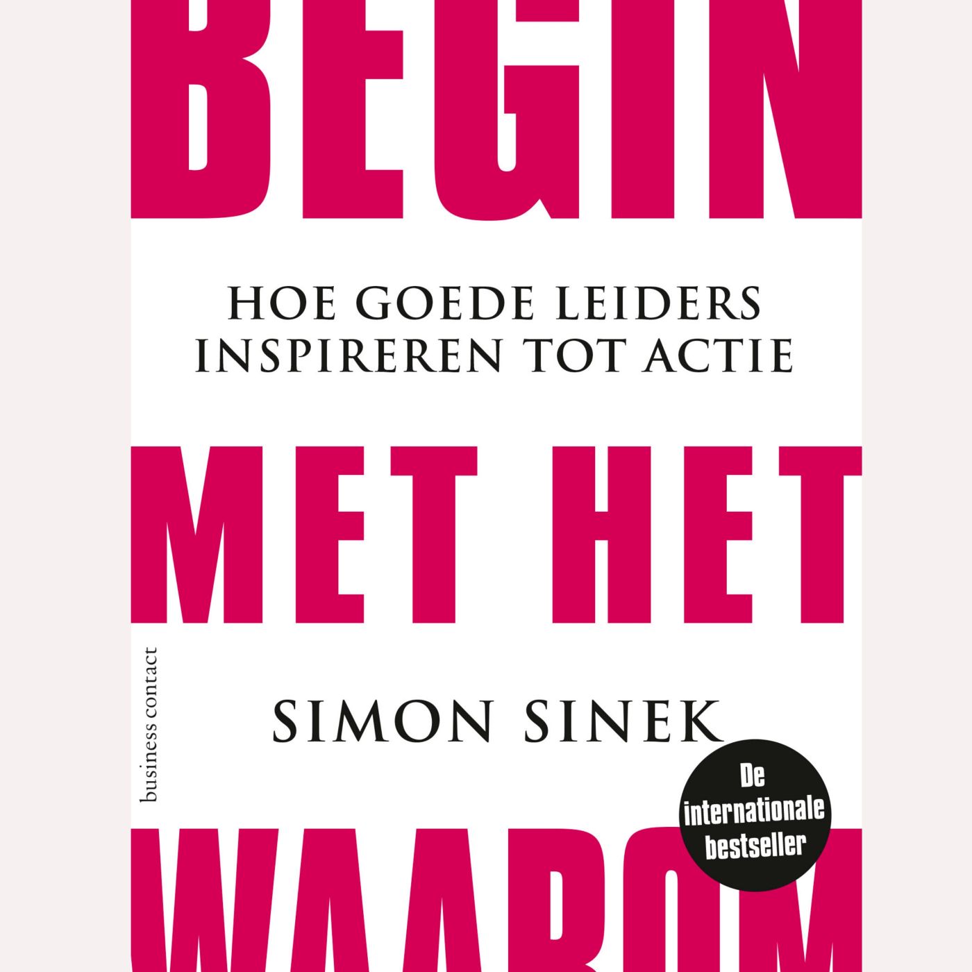Omslag van Begin met het Waarom