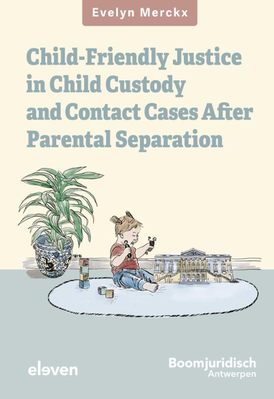Omslag van Child-friendly Justice in Child Custody and Contact Cases after Parental Separation