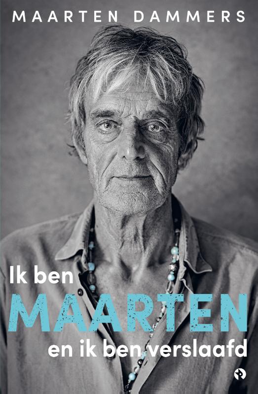 Omslag van Ik ben Maarten en ik ben verslaafd