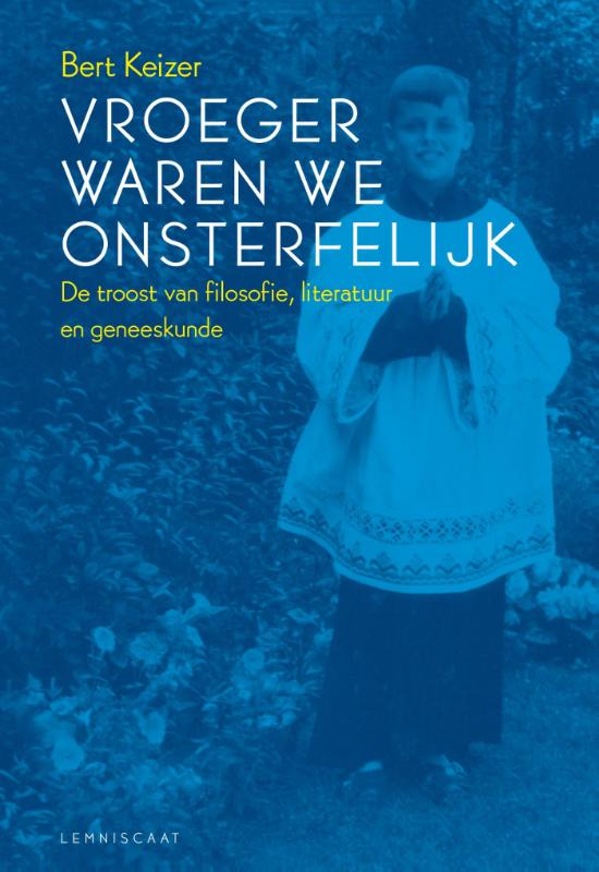 Omslag van Vroeger waren we onsterfelijk