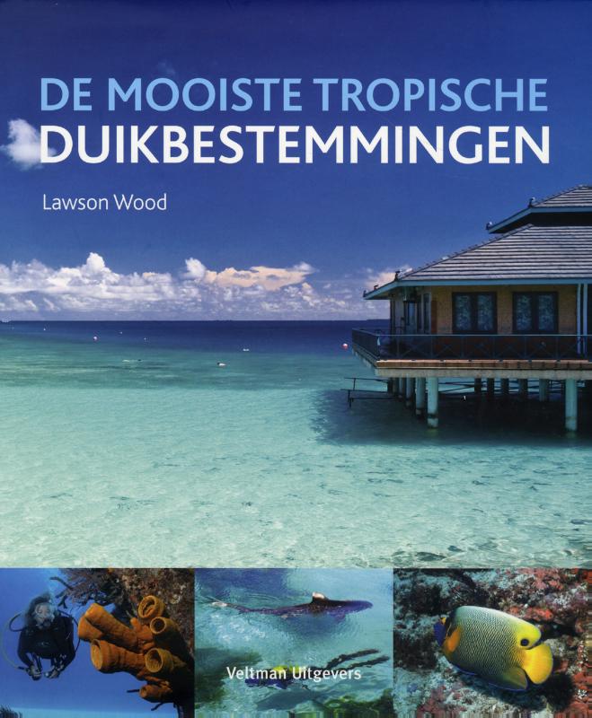 Omslag van De mooiste tropische duikbestemmingen