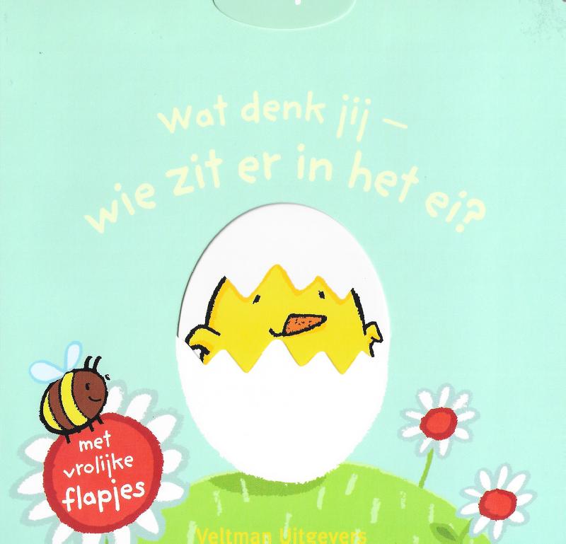 Omslag van Wat denk jij - wie zit er in het ei?
