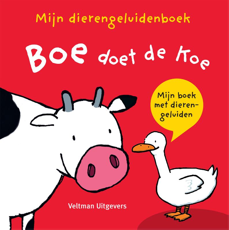 Omslag van Mijn dierengeluidenboek: Boe doet de koe