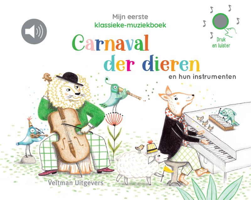 Omslag van Mijn eerste klassieke-muziekboek - Carnaval der dieren en hun instrumenten