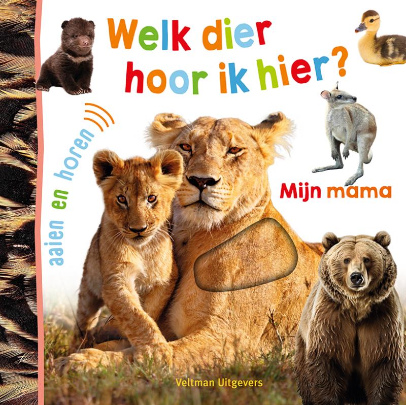 Omslag van Welk dier hoor ik hier? - Mijn mama