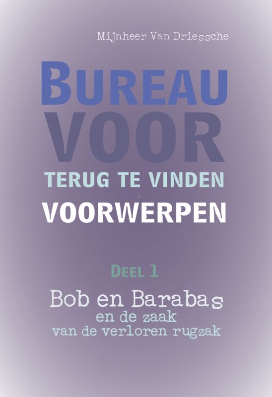 Omslag van 1: Bob en Barabas en de zaak van de verloren rugzak