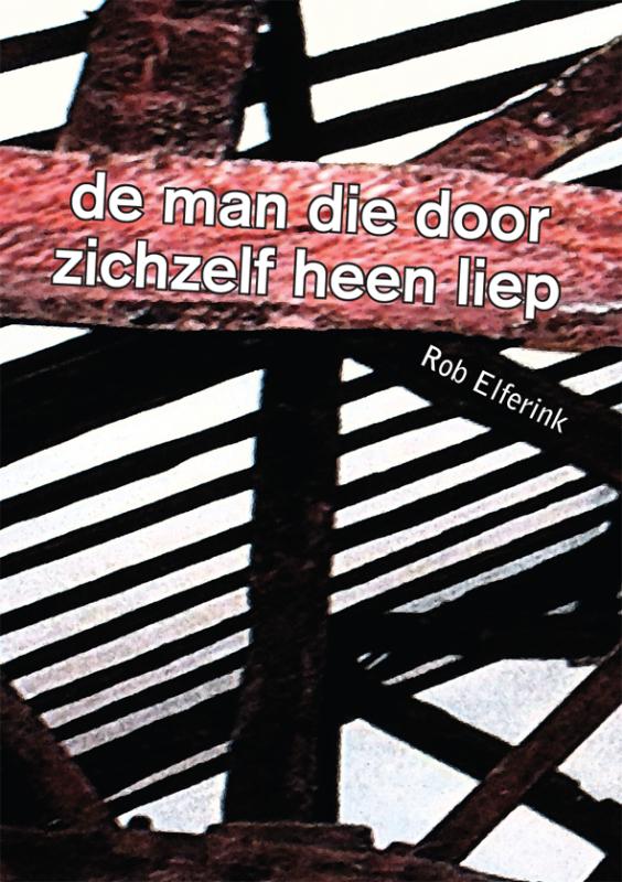 Omslag van De man die door zichzelf heen liep