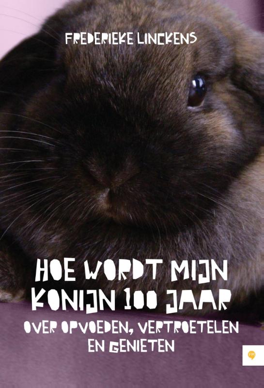 Omslag van Hoe wordt mijn konijn 100 jaar