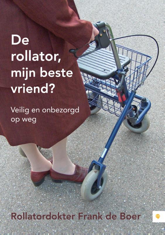 Omslag van De rollator, mijn beste vriend?