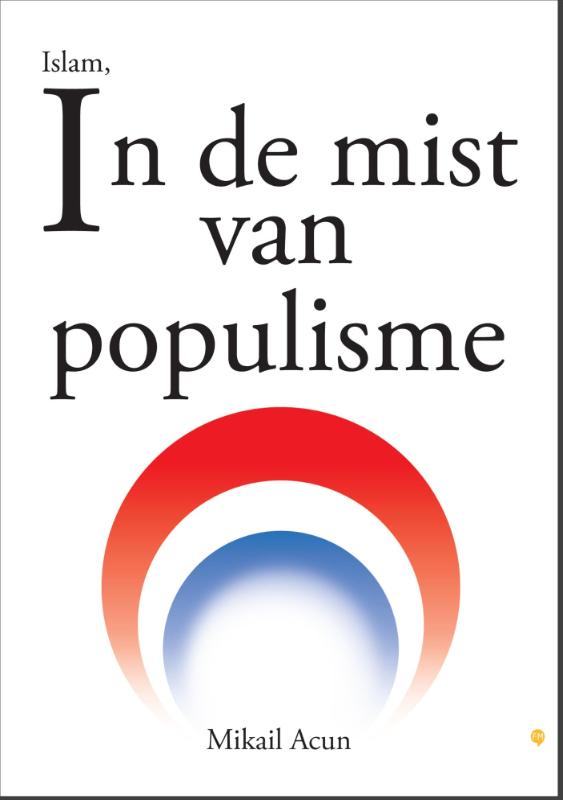 Omslag van Islam, in de mist van populisme