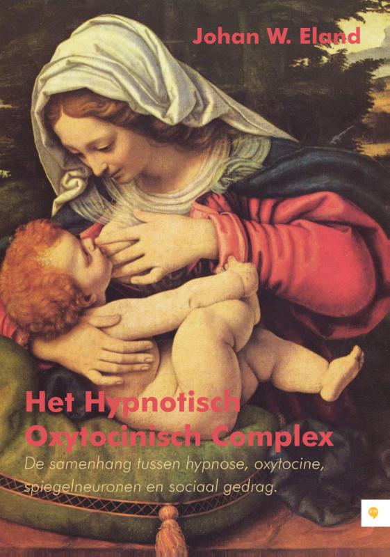 Omslag van Het hypnotisch oxytocinisch complex