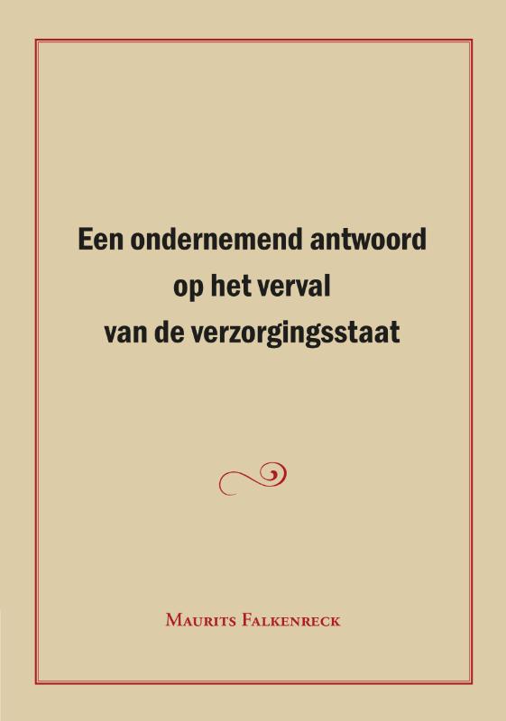 Omslag van Een ondernemend antwoord op het verval van de verzorgingsstaat