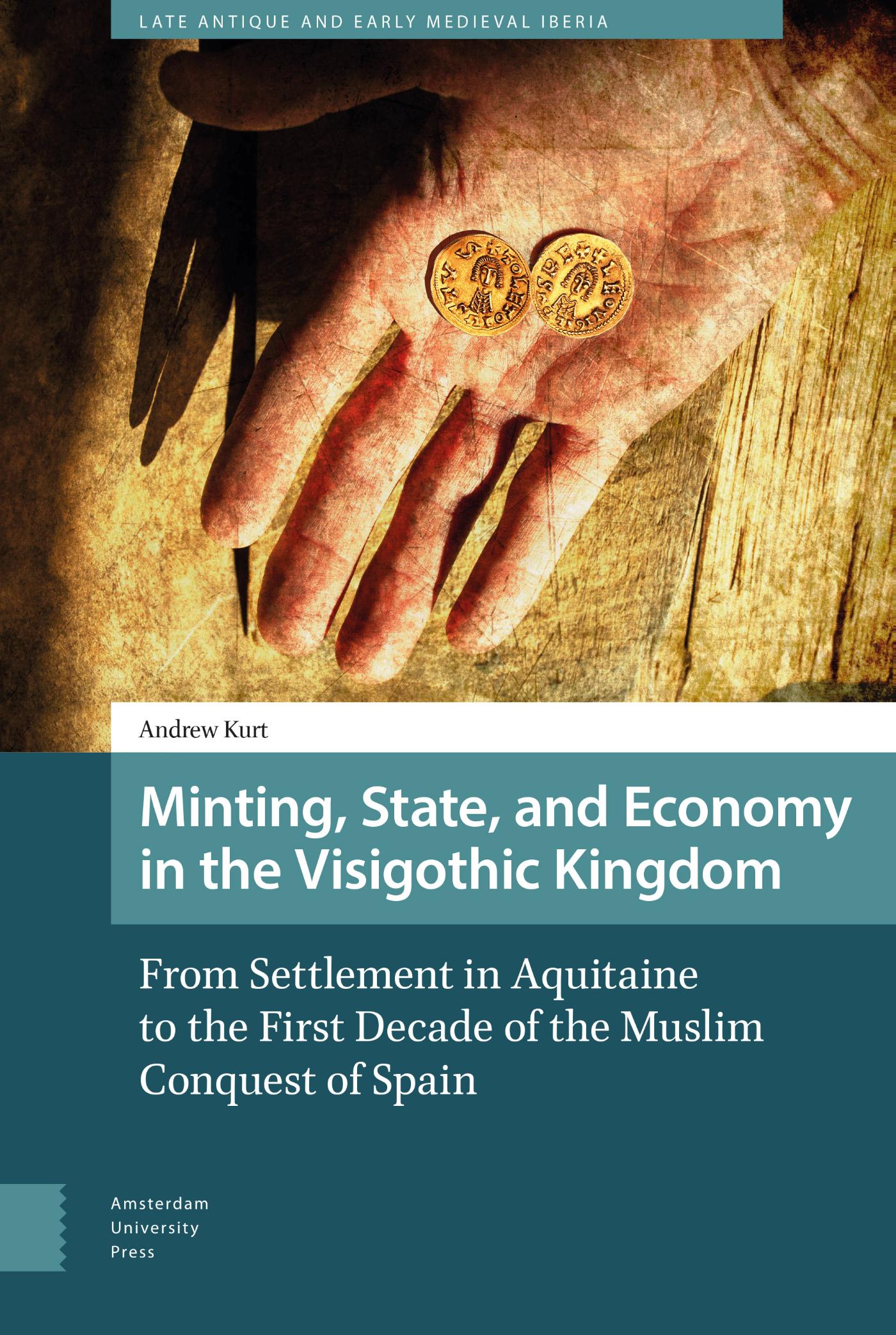 Omslag van Minting, State, and Economy in the Visigothic Kingdom