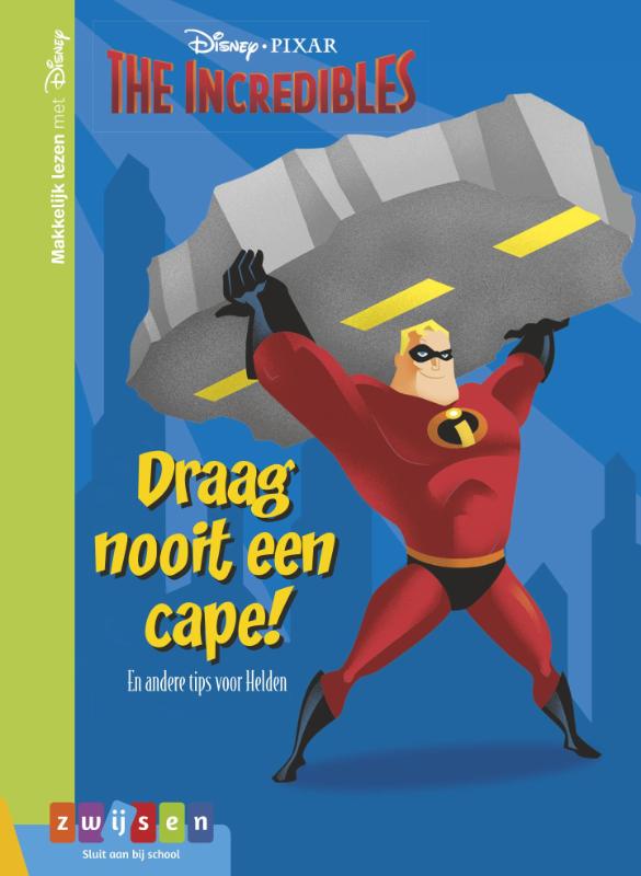 Omslag van The incredibles Draag nooit een cape!