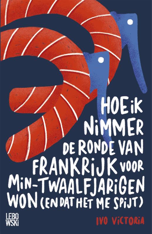Omslag van Hoe ik nimmer de Ronde van Frankrijk voor min-twaalfjarigen won (en dat het me spijt)