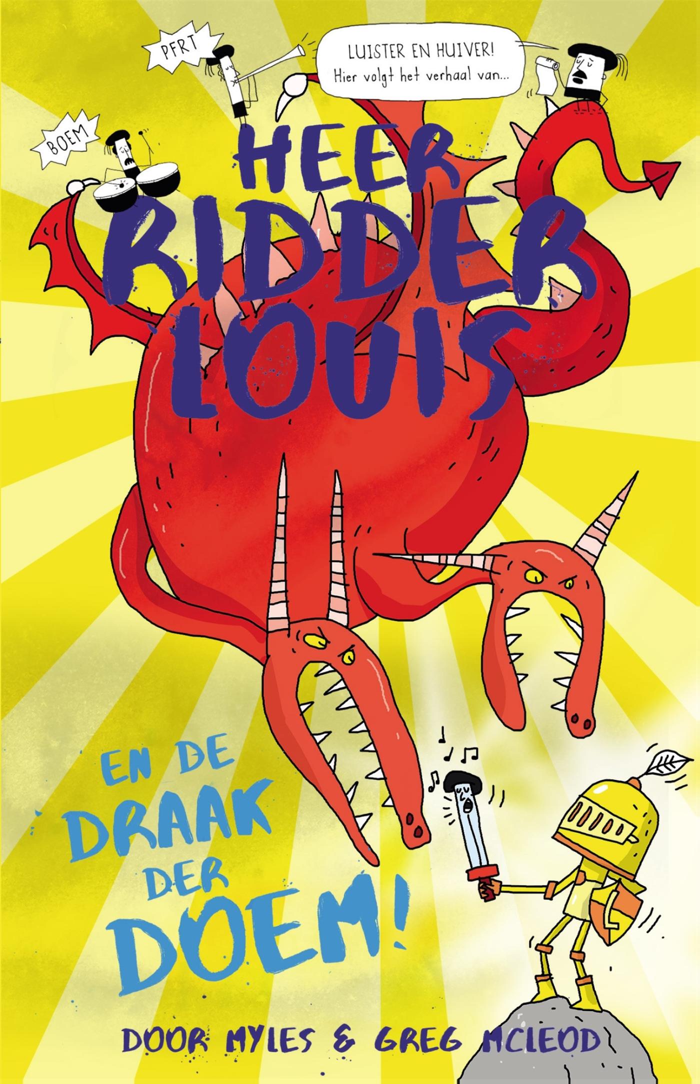Omslag van Heer ridder Louis en de draak der DOEM!