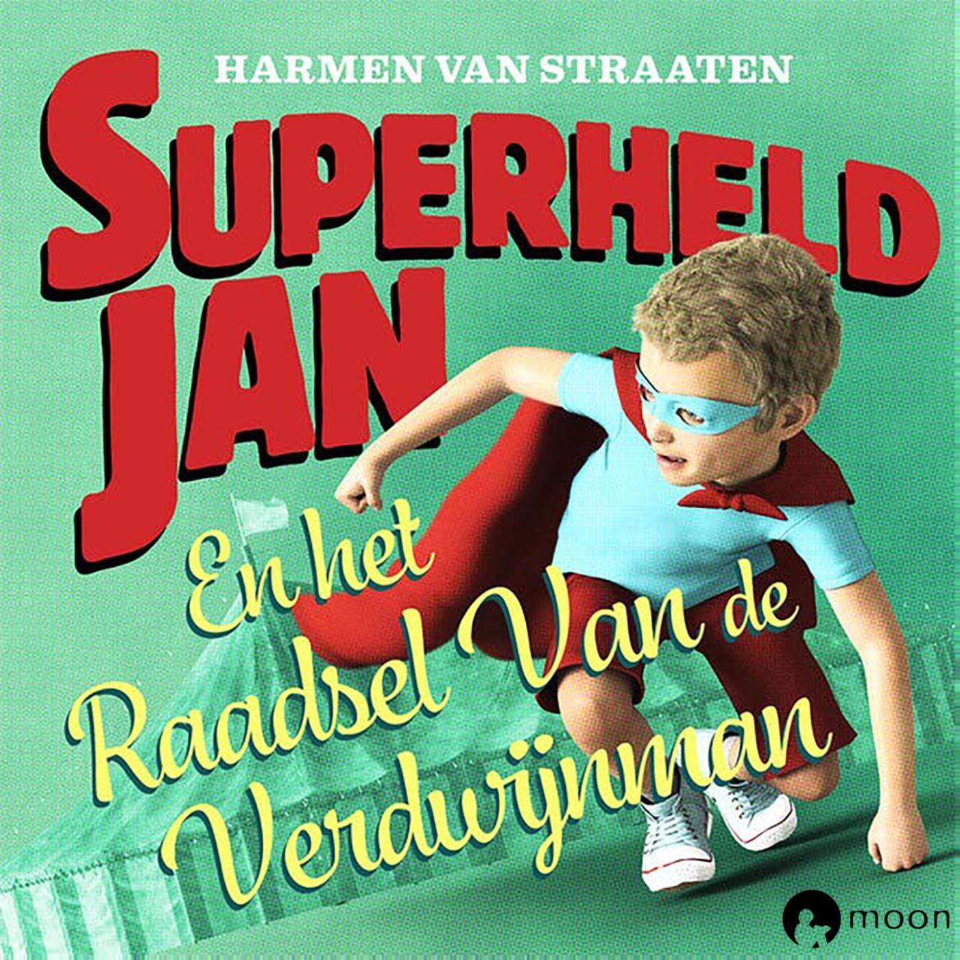 Omslag van Superheld Jan en het raadsel van de verdwijnman