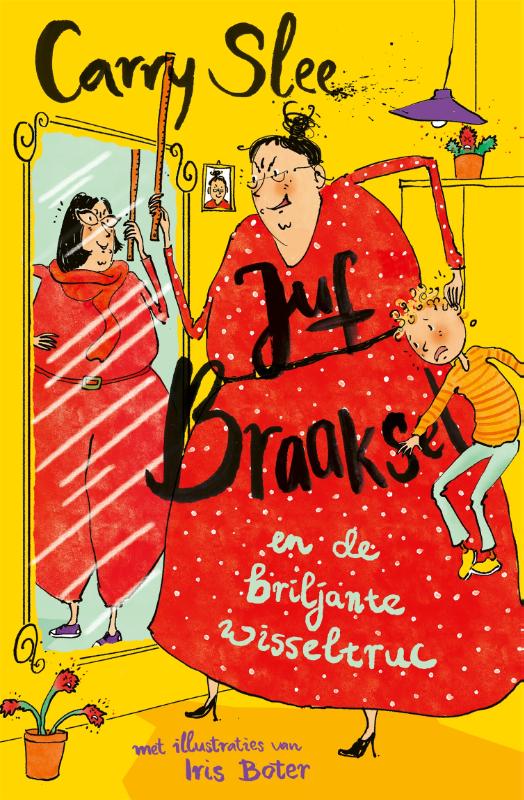 Omslag van Juf Braaksel en de briljante wisseltruc