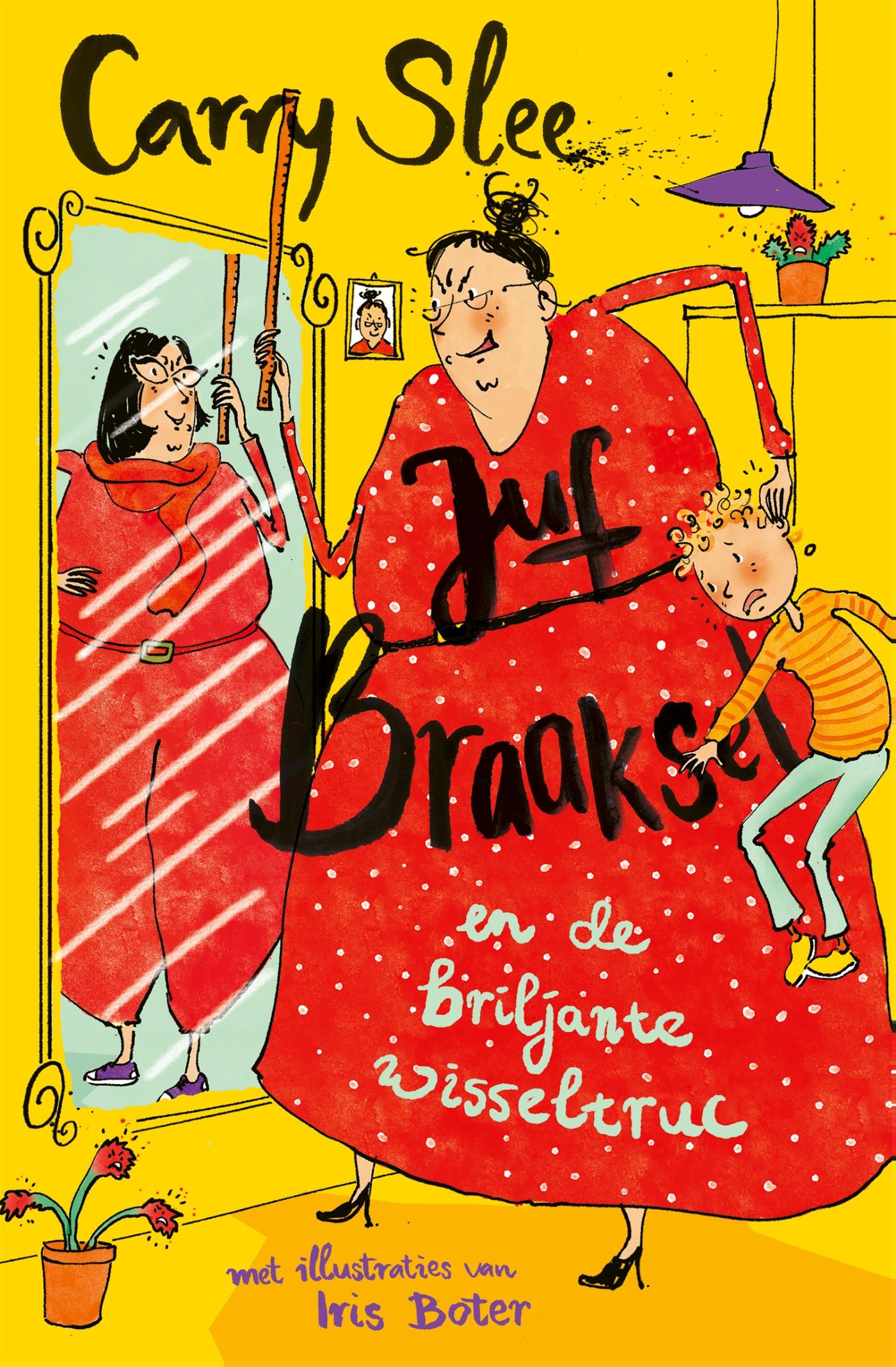 Omslag van Juf Braaksel en de briljante wisseltruc
