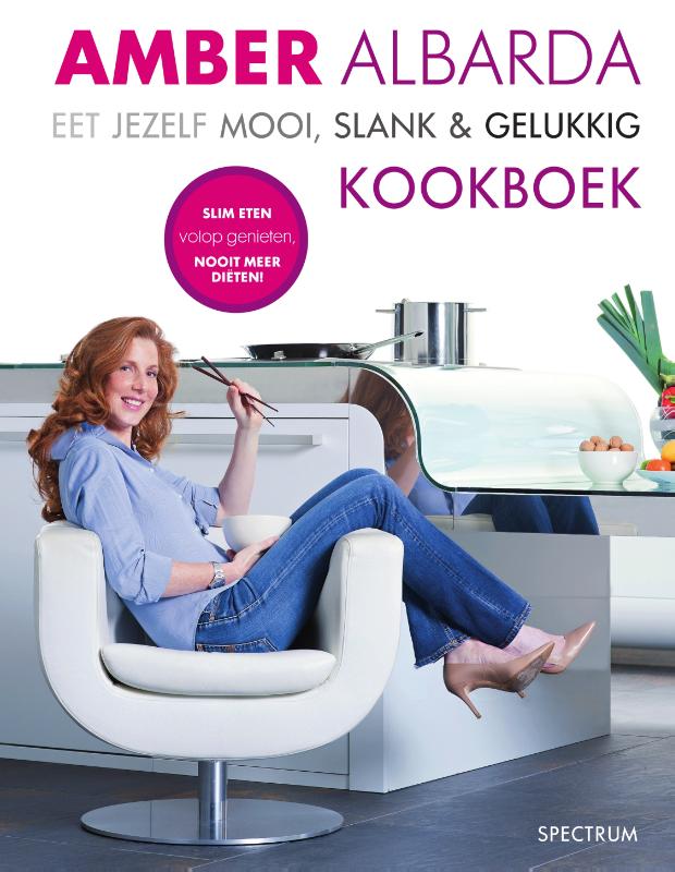 Omslag van Eet jezelf mooi, slank & gelukkig Kookboek