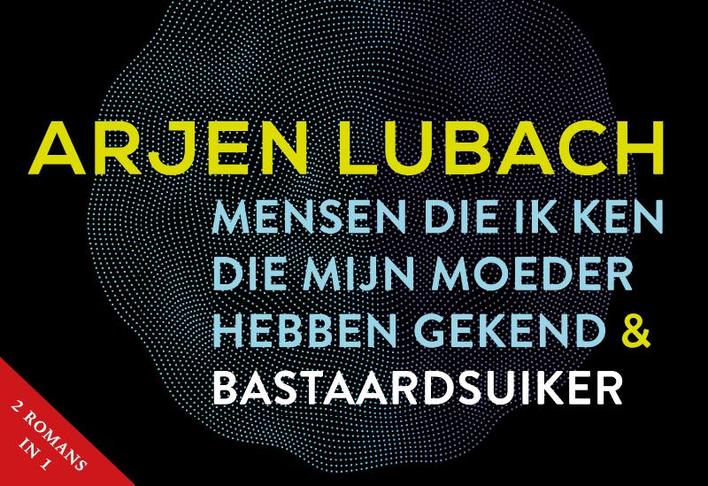 Omslag van Mensen die ik ken die mijn moeder hebben gekend + Bastaardsuiker