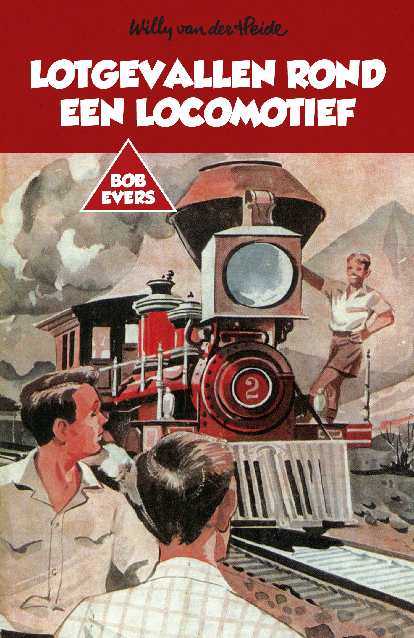 Omslag van Bob Evers: Lotgevallen rond een locomotief