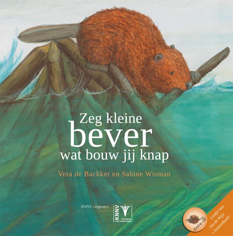 Omslag van Zeg kleine bever wat bouw jij knap
