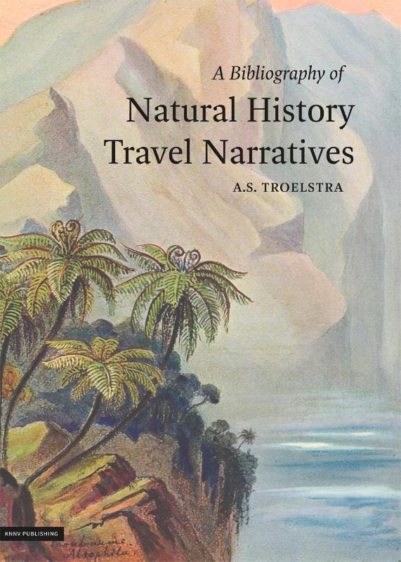 Omslag van Bibliography of natural history travel narratives