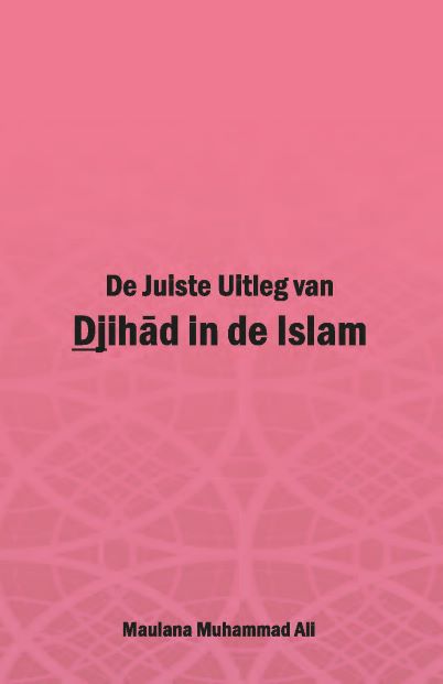 Omslag van De Juiste Uitleg van Djihad in de Islam