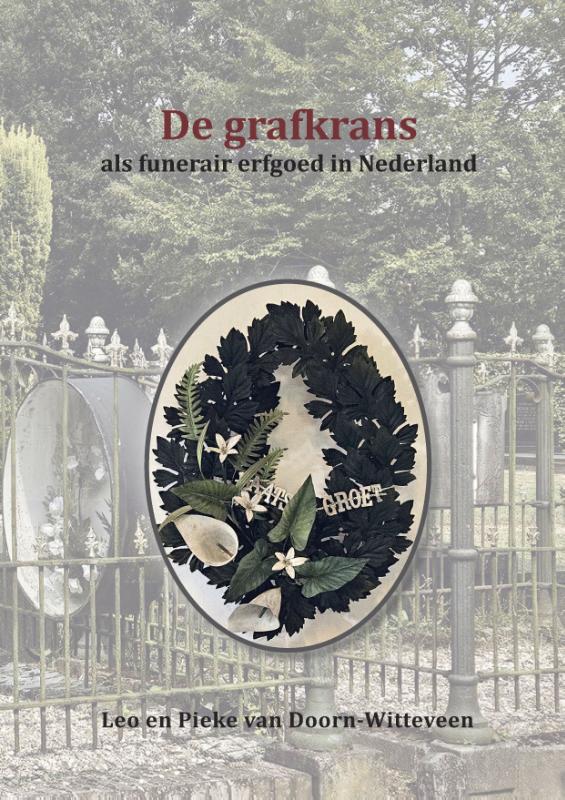 Omslag van De grafkrans als funerair erfgoed in Nederland