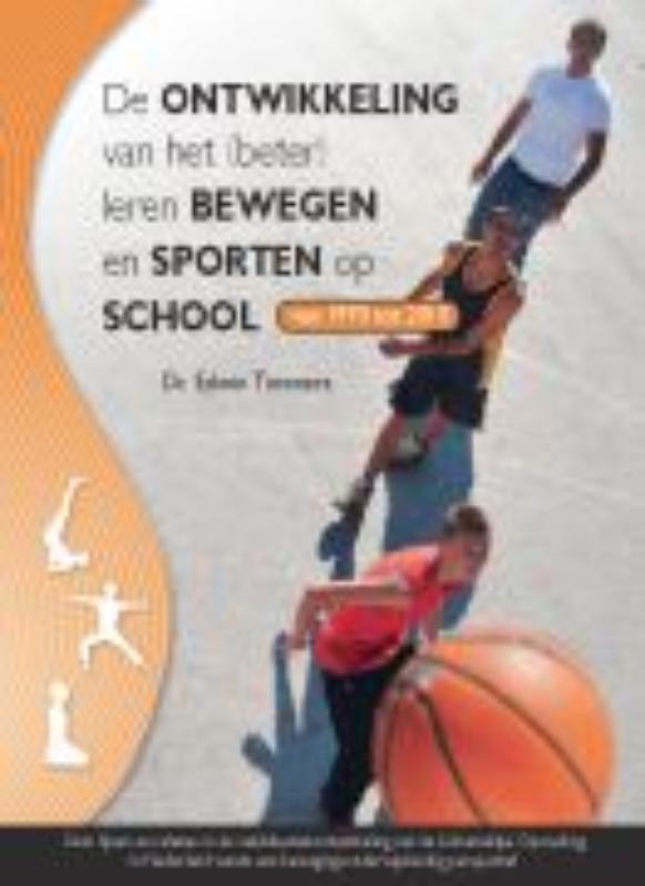 Omslag van De ontwikkeling van het (beter) leren bewegen en sporten op school van 1970 tot 2010