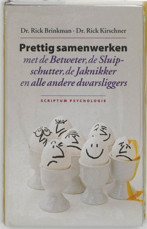 Omslag van Prettig samenwerken met de betweter, de sluipschutter, de jaknikker & alle andere dwarsliggers