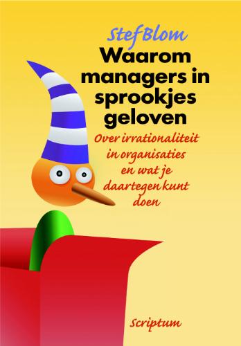 Omslag van Waarom managers in sprookjes geloven