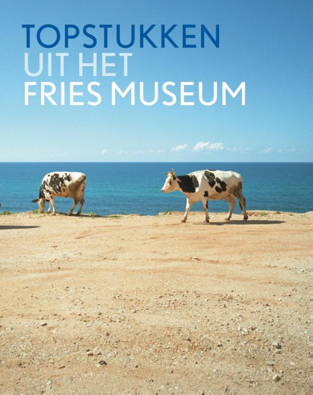 Omslag van Topstukken uit het Fries Museum