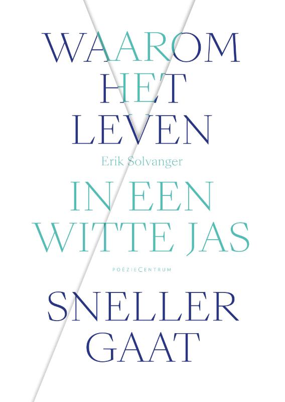 Omslag van Waarom het leven in een witte jas sneller gaat